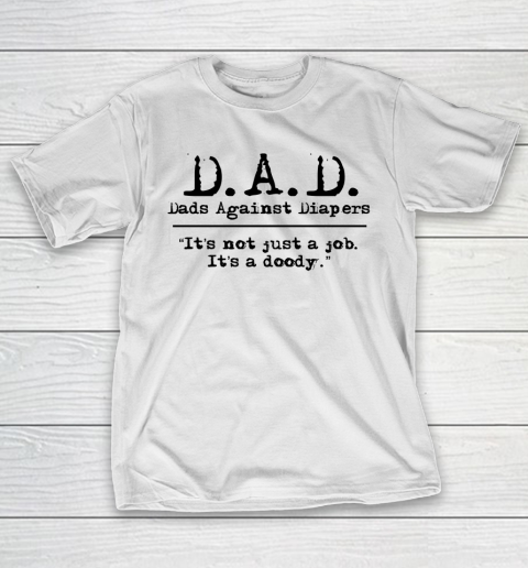DAD Father's Day Dads Against Diaper Doody T-Shirt