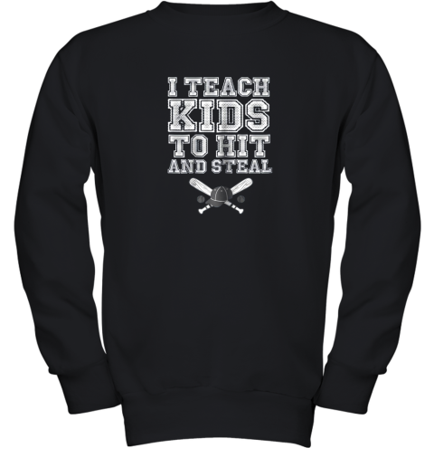 I Teach Kids to Hit and Steal, Baseball Coach Gift Youth Sweatshirt