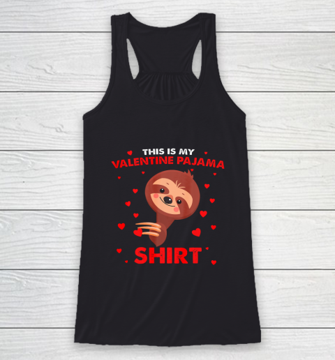Sloth This Is My Valentine Pajama Shirt Valentines Day Racerback Tank