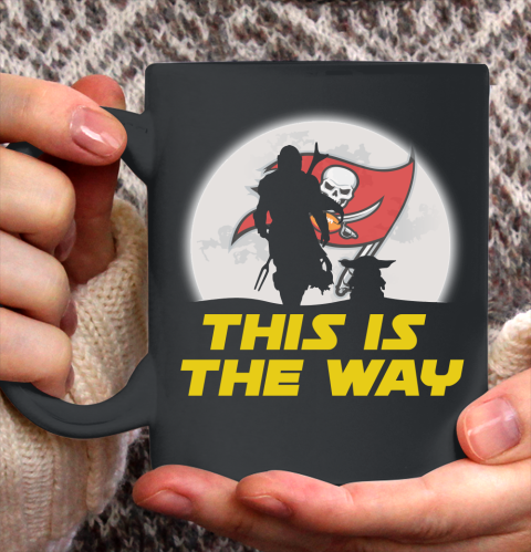 Tampa Bay Buccaneers NFL Football Star Wars Yoda And Mandalorian This Is The Way Ceramic Mug 11oz 2