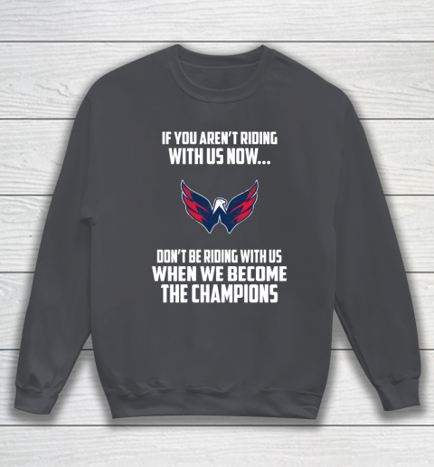 NHL Washington Capitals Hockey We Become The Champions Sweatshirt 4