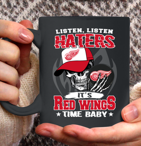 Listen Haters It is WINGS Time Baby NHL Ceramic Mug 11oz