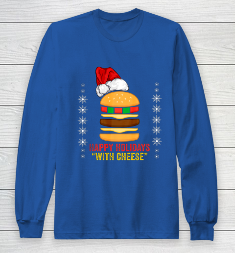 Happy Holidays with Cheese shirt Christmas cheeseburger Gift Long Sleeve T-Shirt 6