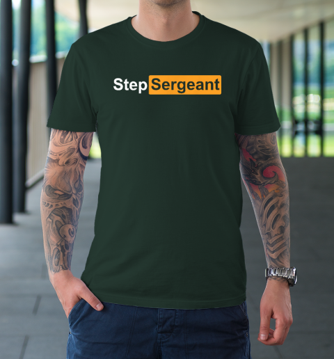 Step Sergeant T-Shirt 3