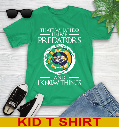 Nashville Predators NHL Hockey That's What I Do I Love My Team And I Know Things Game Of Thrones 103