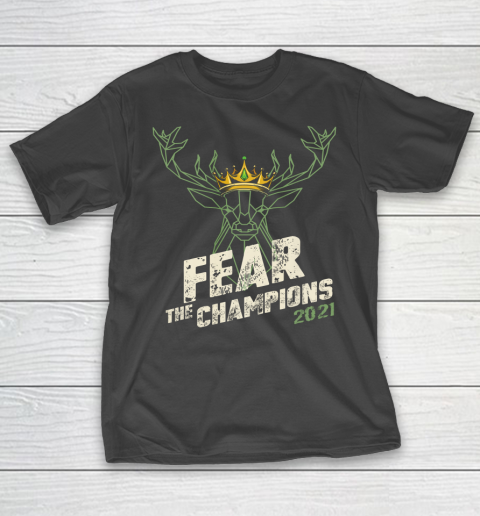 Fear Deer Buck The Champions 2021 T-Shirt