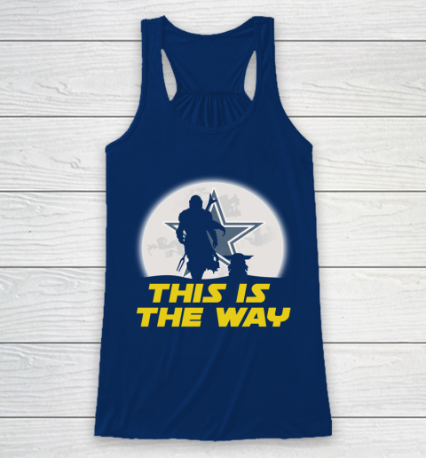 Dallas Cowboys NFL Football Star Wars Yoda And Mandalorian This Is The Way Racerback Tank 6
