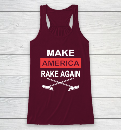 Make America Rake Again Racerback Tank 2