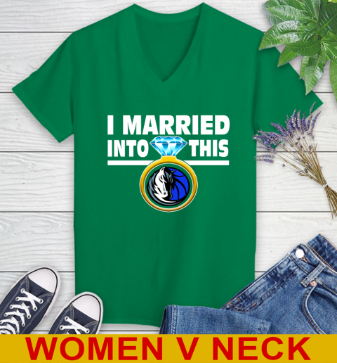 Dallas Mavericks NBA Basketball I Married Into This My Team Sports Women's V-Neck T-Shirt 5