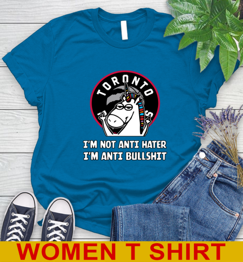 Toronto Raptors NBA Basketball Unicorn I'm Not Anti Hater I'm Anti Bullshit Women's T-Shirt 7