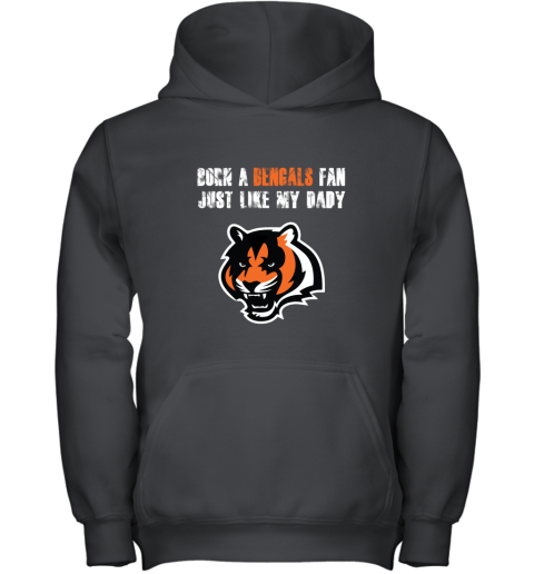 Cincinnati Bengals Born A Bengals Fan Just Like My Daddy Youth Hoodie