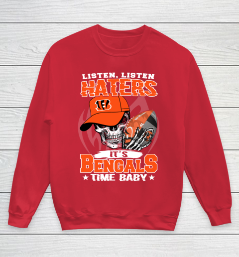 Listen Haters It is BENGALS Time Baby NFL Youth Sweatshirt 7