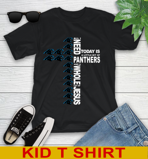 NFL All I Need Today Is A Little Bit Of Carolina Panthers Shirt Youth T-Shirt