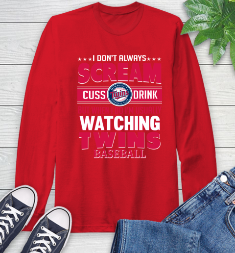 Minnesota Twins MLB I Scream Cuss Drink When I'm Watching My Team Long Sleeve T-Shirt 11