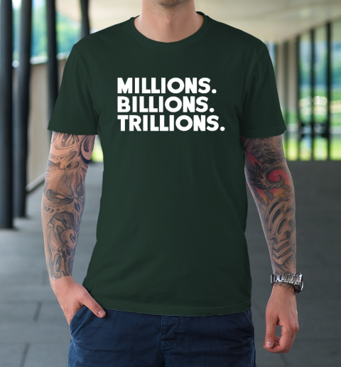 Millions Billions Trillions T-Shirt 4 Millions Billions Trillions T-Shirt - Image 4