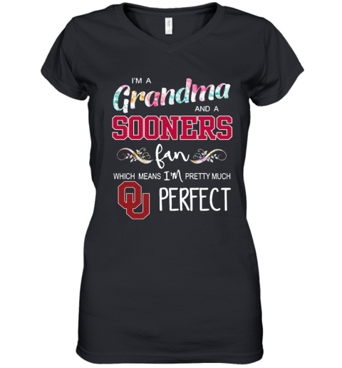 Im A Grandma And A Sooners Fan Which Means Im Pretty Much Perfect Women's V-Neck T-Shirt