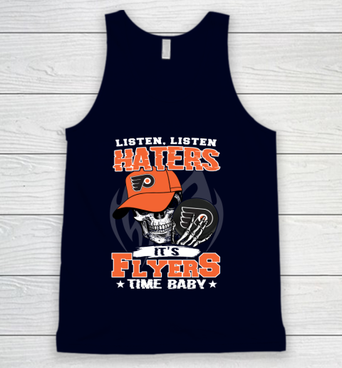 Listen Haters It is FLYERS Time Baby NHL Tank Top 2