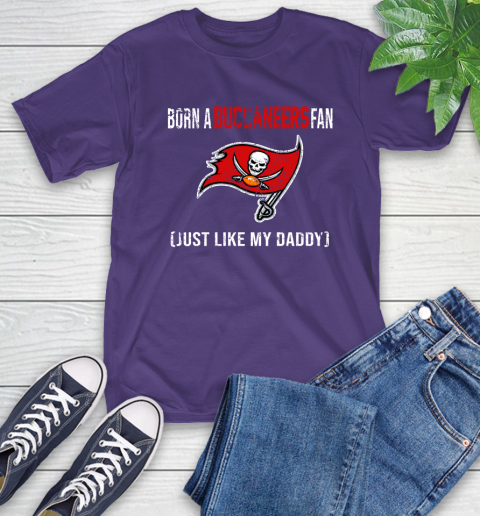 NFL Tampa Bay Buccaneers Football Loyal Fan Just Like My Daddy Shirt T-Shirt 5