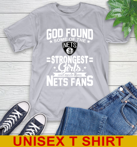 Brooklyn Nets NBA Basketball God Found Some Of The Strongest Girls Adoring Fans T-Shirt 5