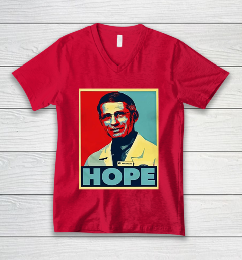 Dr Anthony Fauci Hope V Neck T Shirt