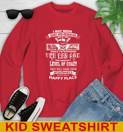 Boston Red Sox MLB Baseball If You Mess With Me While I'm Watching My Team Youth Sweatshirt 7