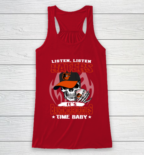 Listen Haters It is ORIOLES Time Baby MLB Racerback Tank 4