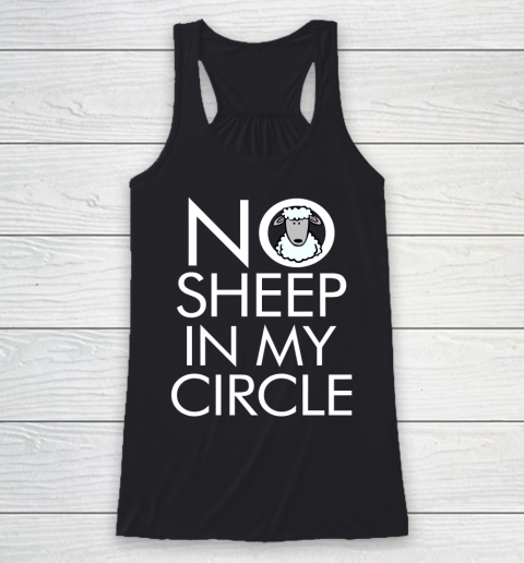 No Sheep In My Circle Funny Racerback Tank