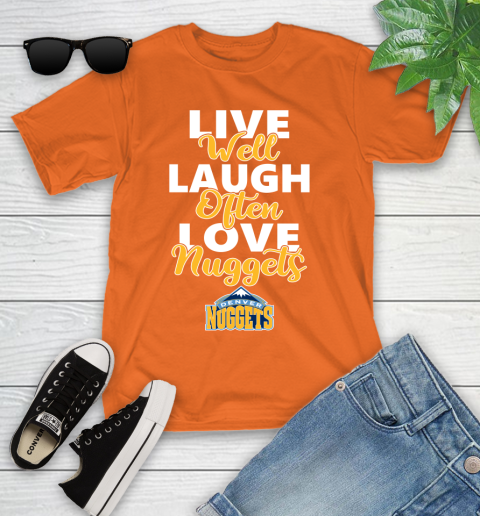 NBA Basketball Denver Nuggets Live Well Laugh Often Love Shirt Youth T-Shirt 8