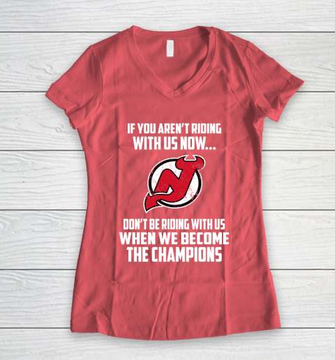 NHL New Jersey Devils Hockey We Become The Champions Women's V-Neck T-Shirt 4