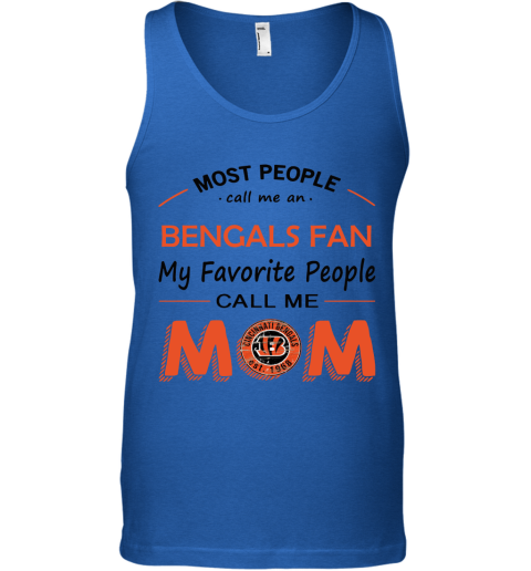 People Call Me CINCINNATI BENGALS Fan Mom - Rookbrand