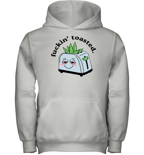 Mistersunshinebaby Fuckin' Toasted Youth Hoodie