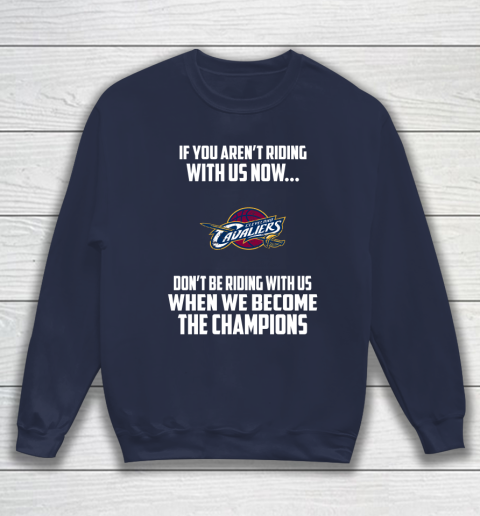 NBA Cleveland Cavaliers Basketball We Become The Champions Sweatshirt 2