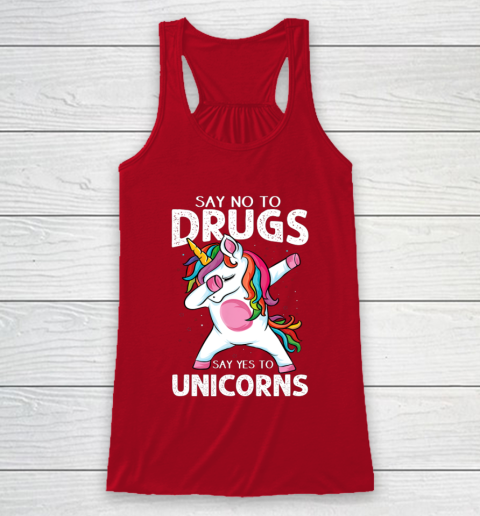 Say No To Drugs Say Yes To Unicorn Anti drug Red Ribbon Week Racerback Tank 4