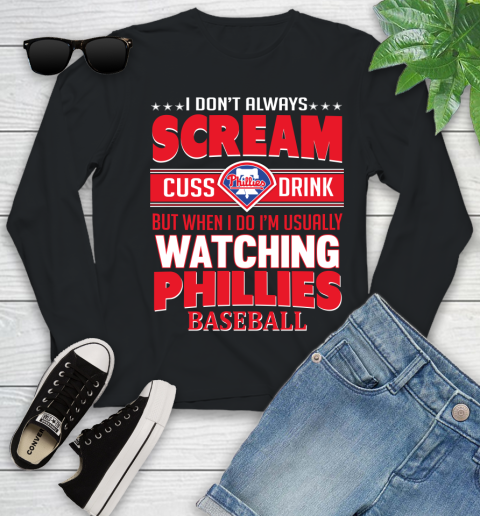 Philadelphia Phillies MLB I Scream Cuss Drink When I'm Watching My Team Youth Long Sleeve