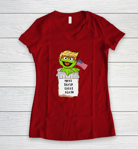 Make Trash Great Again Trump Garbage Reference Women's V-Neck T-Shirt 6
