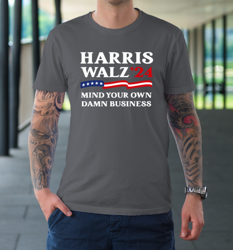 Harris Waltz 2024 Mind Your Own Damn Business T-Shirt 6