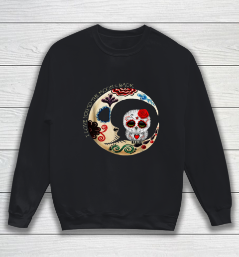 Owl Sugar Skull Love You To The Moon Sweatshirt