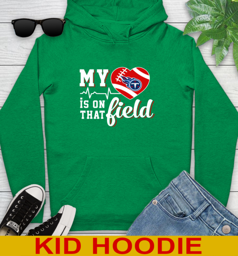 NFL My Heart Is On That Field Football Sports Tennessee Titans Youth Hoodie 8