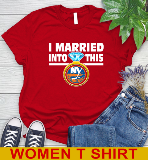 New York Islanders NHL Hockey I Married Into This My Team Sports Women's T-Shirt 11