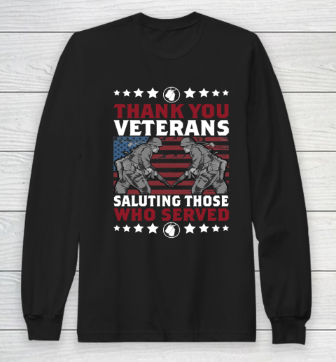 Veteran Shirt Thank You Veterans Saluting Those Who Served Long Sleeve T-Shirt