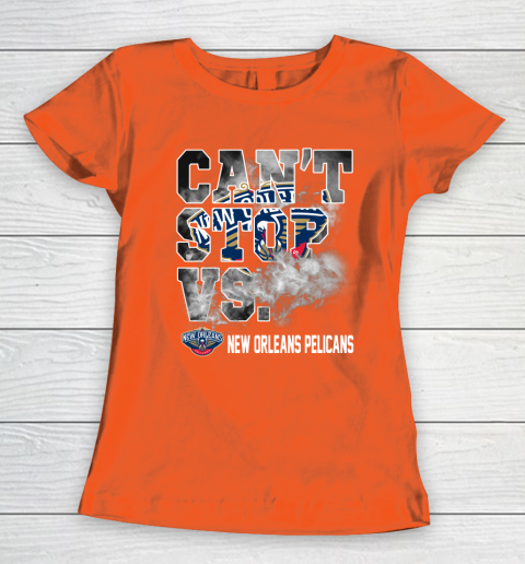 NBA New Orleans Pelicans Basketball Can't Stop Vs Women's T-Shirt 3