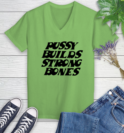 Pussy builds strong bones shirt 65