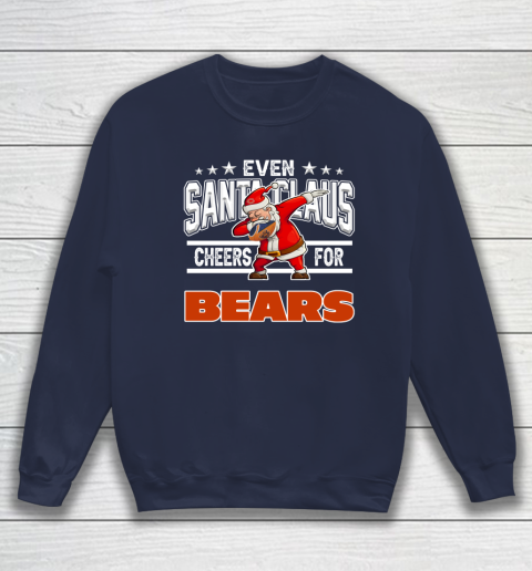 Chicago Bears Even Santa Claus Cheers For Christmas NFL Sweatshirt 2