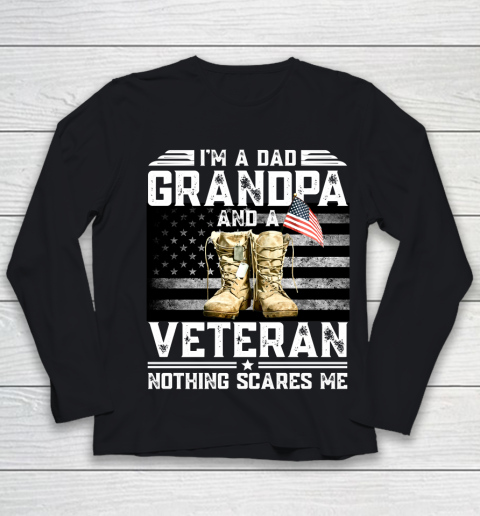 Veteran Shirt I'm a Dad Grandpa And A Veteran Nothing Scares Me Vintage Flag Youth Long Sleeve