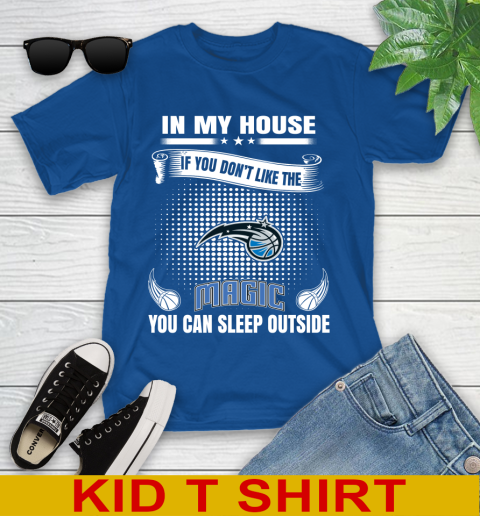 Orlando Magic NBA Basketball In My House If You Don't Like The  Magic You Can Sleep Outside Shirt Youth T-Shirt 10