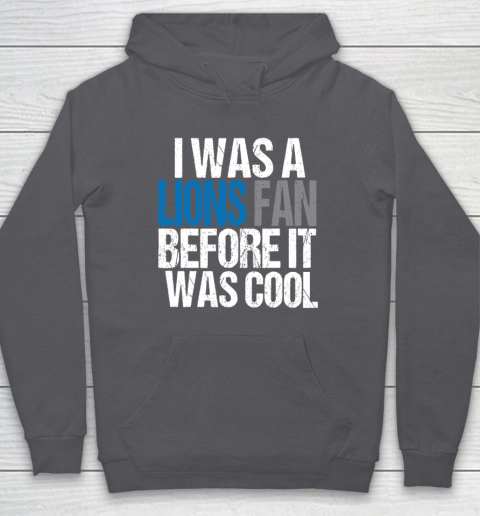 Lions Fan Before It Was Cool Hoodie 4