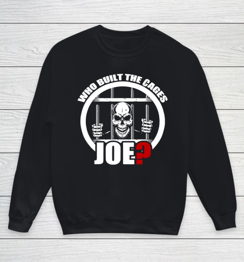Who Built The Cages Joe Youth Sweatshirt