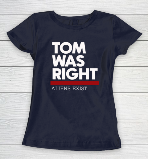 Tom Was Right Women's T-Shirt 2