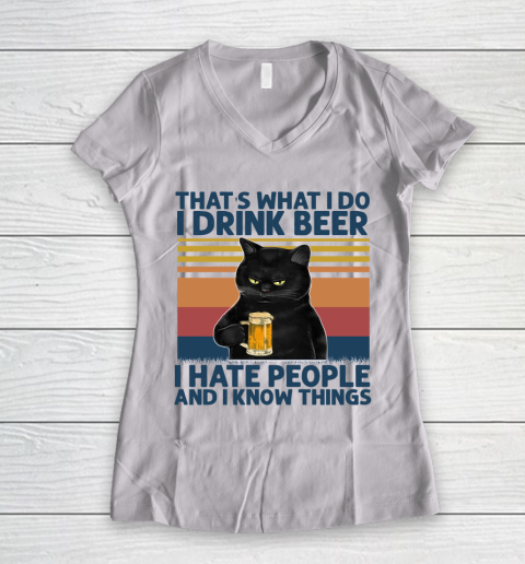 Beer Lover Funny Shirt That's What I Do I Drink Beer I Hate People And I Know Things Vintage Retro Cat Women's V-Neck T-Shirt