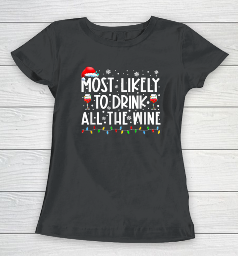 Most Likely To Drink All The Wine Family Matching Christmas Women's T-Shirt